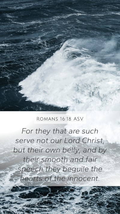 Romans 16:18 ASV Bible Verse Image