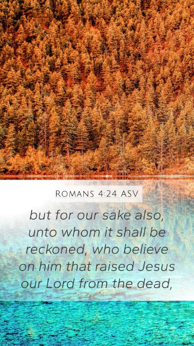 Romans 4:24 ASV Bible Verse Image