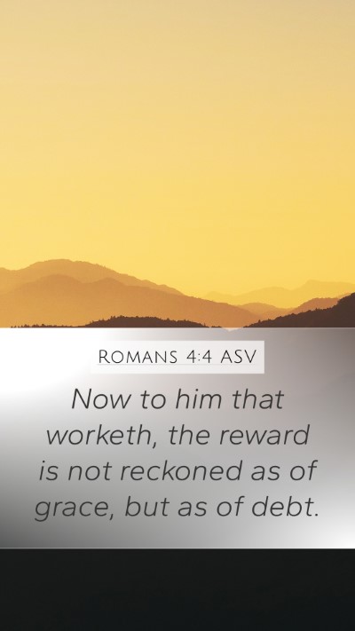 Romans 4:4 ASV Bible Verse Image