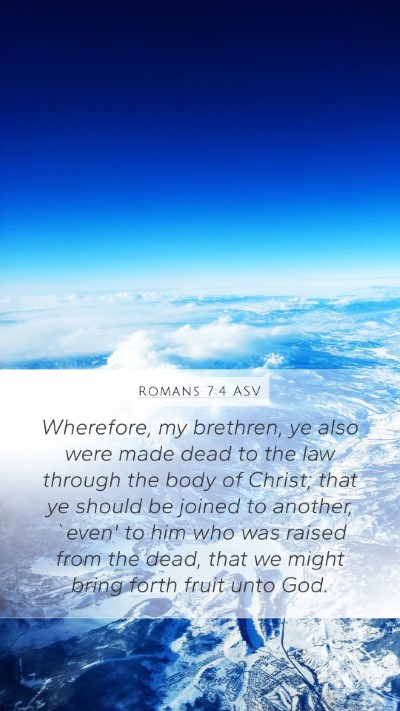 Romans 7:4 ASV Bible Verse Image