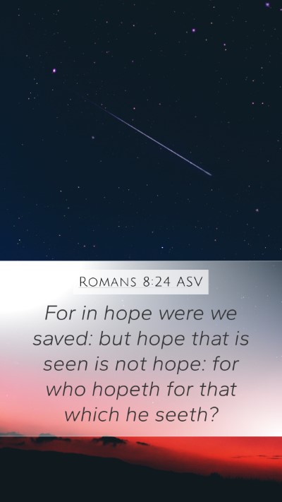 Romans 8:24 ASV Bible Verse Image