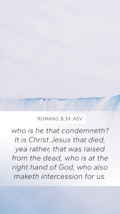 Romans 8:34 ASV Bible Verse Image