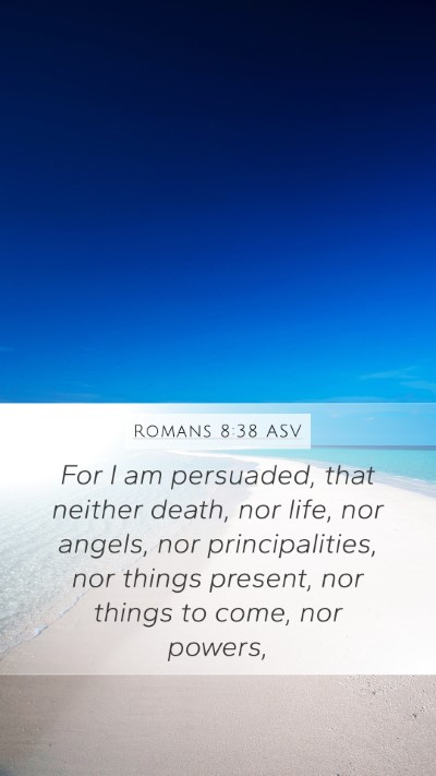 Romans 8:38 ASV Bible Verse Image