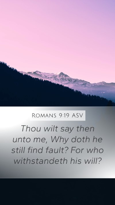 Romans 9:19 ASV Bible Verse Image