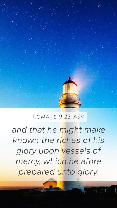 Romans 9:23 ASV Bible Verse Image