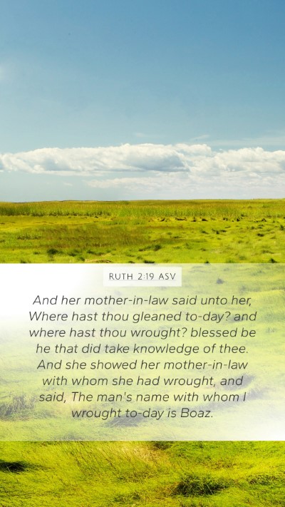 Ruth 2:19 ASV Mobile Phone Wallpaper - And her mother-in-law said unto her, Where hast - Mobile Bible Verse Wallpaper