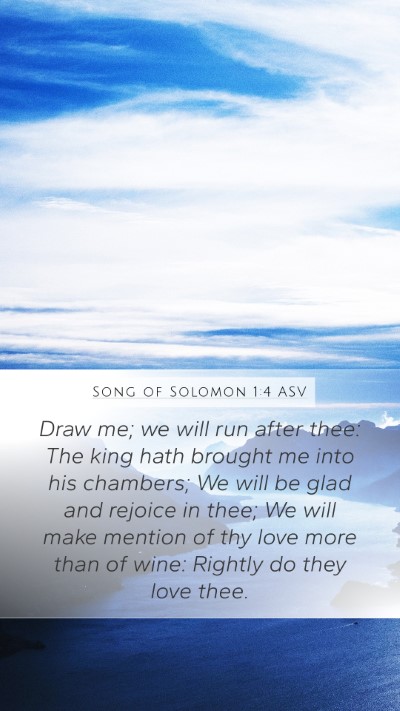 Song of Solomon 1:4 ASV Bible Verse Image