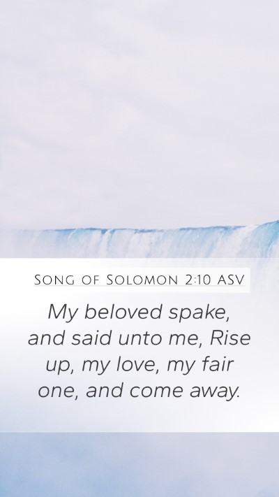 Song of Solomon 2:10 ASV Bible Verse Image