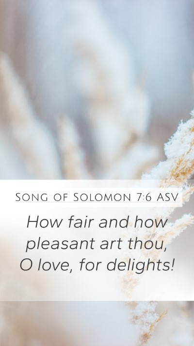 Song of Solomon 7:6 ASV Bible Verse Image