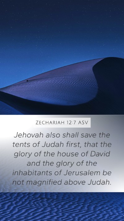 Zechariah 12:7 ASV Mobile Phone Wallpaper - Jehovah also shall save the tents of Judah first, - Mobile Bible Verse Wallpaper