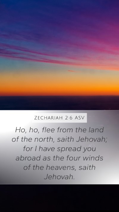 Zechariah 2:6 ASV Bible Verse Image