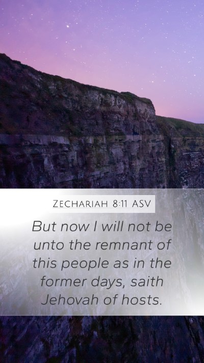 Zechariah 8:11 ASV Bible Verse Image