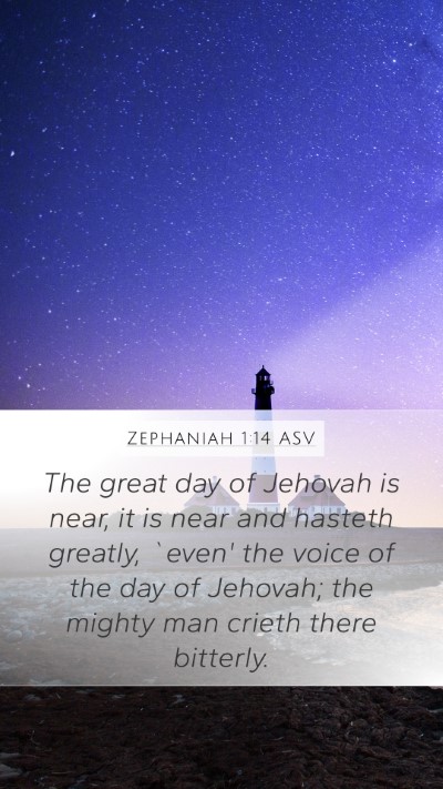 Zephaniah 1:14 ASV Bible Verse Image