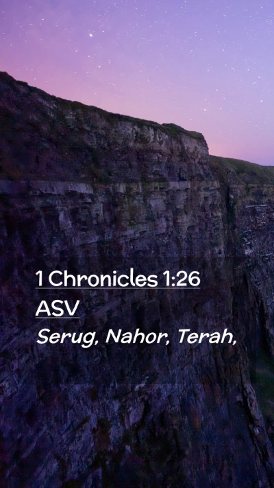 Picture 02 - 1 Chronicles 1:26 ASV Mobile Phone Wallpaper - Serug, Nahor, - Mobile Bible Verse Wallpaper