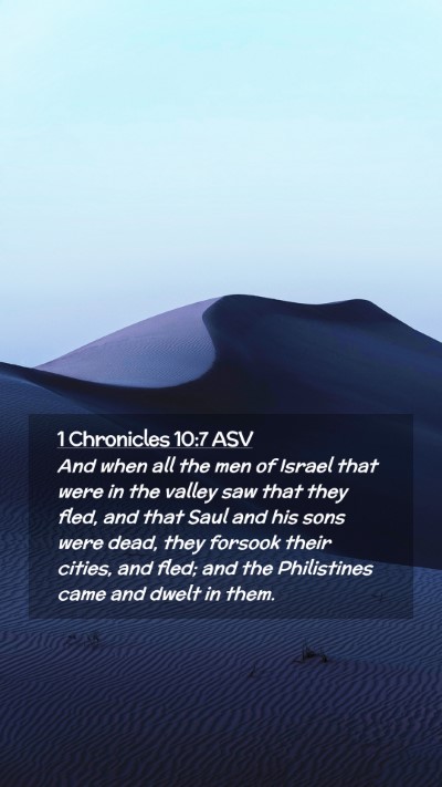 Picture 02 - 1 Chronicles 10:7 ASV Mobile Phone Wallpaper - And when all the men of Israel that were in the - Mobile Bible Verse Wallpaper