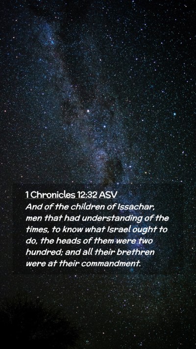 Picture 02 - 1 Chronicles 12:32 ASV Mobile Phone Wallpaper - And of the children of Issachar, men that had - Mobile Bible Verse Wallpaper