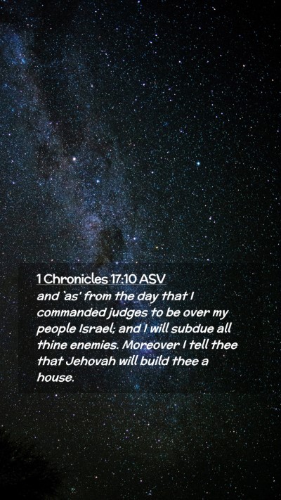 Picture 02 - 1 Chronicles 17:10 ASV Mobile Phone Wallpaper - and `as' from the day that I commanded judges to - Mobile Bible Verse Wallpaper
