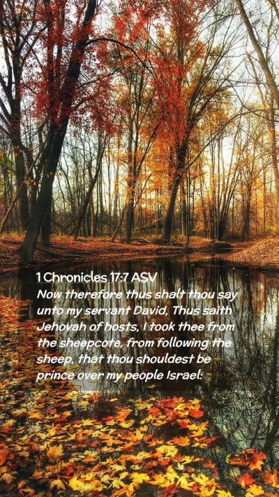 Picture 02 - 1 Chronicles 17:7 ASV Mobile Phone Wallpaper - Now therefore thus shalt thou say unto my servant - Mobile Bible Verse Wallpaper