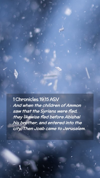 Picture 02 - 1 Chronicles 19:15 ASV Mobile Phone Wallpaper - And when the children of Ammon saw that the - Mobile Bible Verse Wallpaper
