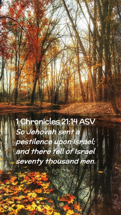 Picture 02 - 1 Chronicles 21:14 ASV Mobile Phone Wallpaper - So Jehovah sent a pestilence upon Israel; and - Mobile Bible Verse Wallpaper