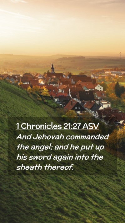 Picture 02 - 1 Chronicles 21:27 ASV Mobile Phone Wallpaper - And Jehovah commanded the angel; and he put up - Mobile Bible Verse Wallpaper