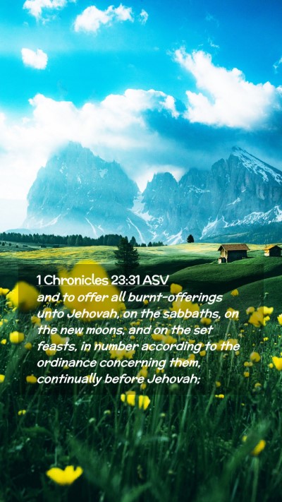 Picture 02 - 1 Chronicles 23:31 ASV Mobile Phone Wallpaper - and to offer all burnt-offerings unto Jehovah, on - Mobile Bible Verse Wallpaper
