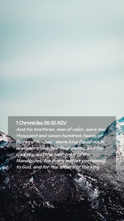 Picture 02 - 1 Chronicles 26:32 ASV Mobile Phone Wallpaper - And his brethren, men of valor, were two thousand - Mobile Bible Verse Wallpaper