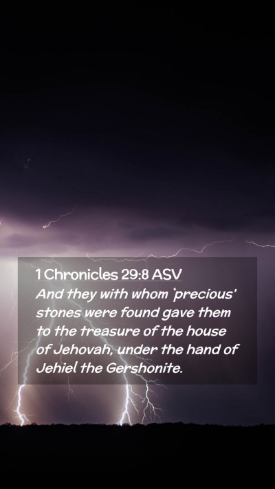 Picture 02 - 1 Chronicles 29:8 ASV Mobile Phone Wallpaper - And they with whom `precious' stones were found - Mobile Bible Verse Wallpaper