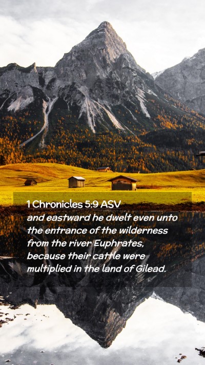 Picture 02 - 1 Chronicles 5:9 ASV Mobile Phone Wallpaper - and eastward he dwelt even unto the entrance of - Mobile Bible Verse Wallpaper