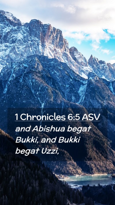 Picture 02 - 1 Chronicles 6:5 ASV Mobile Phone Wallpaper - and Abishua begat Bukki, and Bukki begat - Mobile Bible Verse Wallpaper