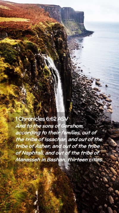 Picture 02 - 1 Chronicles 6:62 ASV Mobile Phone Wallpaper - And to the sons of Gershom, according to their - Mobile Bible Verse Wallpaper
