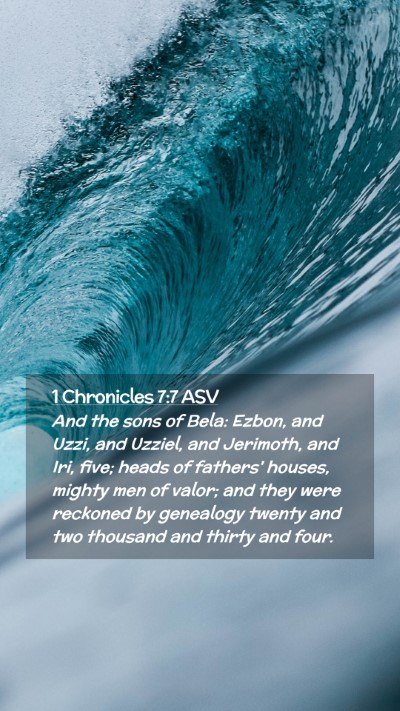 Picture 02 - 1 Chronicles 7:7 ASV Mobile Phone Wallpaper - And the sons of Bela: Ezbon, and Uzzi, and - Mobile Bible Verse Wallpaper