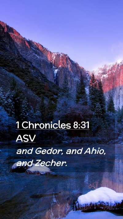 Picture 02 - 1 Chronicles 8:31 ASV Mobile Phone Wallpaper - and Gedor, and Ahio, and - Mobile Bible Verse Wallpaper