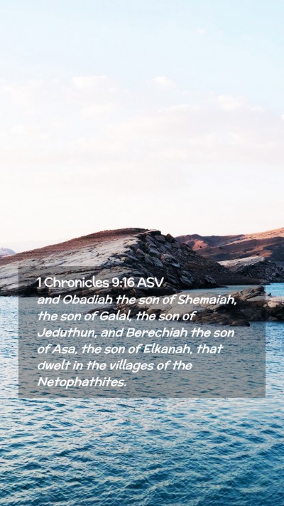 Picture 02 - 1 Chronicles 9:16 ASV Mobile Phone Wallpaper - and Obadiah the son of Shemaiah, the son of - Mobile Bible Verse Wallpaper