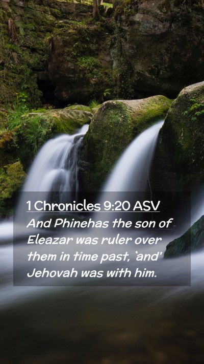 Picture 02 - 1 Chronicles 9:20 ASV Mobile Phone Wallpaper - And Phinehas the son of Eleazar was ruler over - Mobile Bible Verse Wallpaper