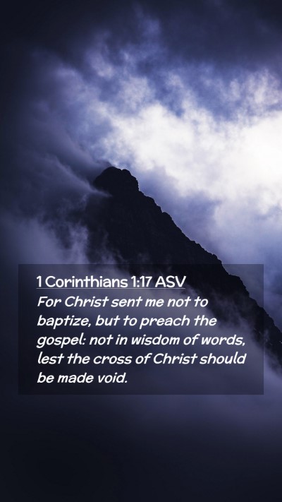 Picture 02 - 1 Corinthians 1:17 ASV Mobile Phone Wallpaper - For Christ sent me not to baptize, but to preach - Mobile Bible Verse Wallpaper