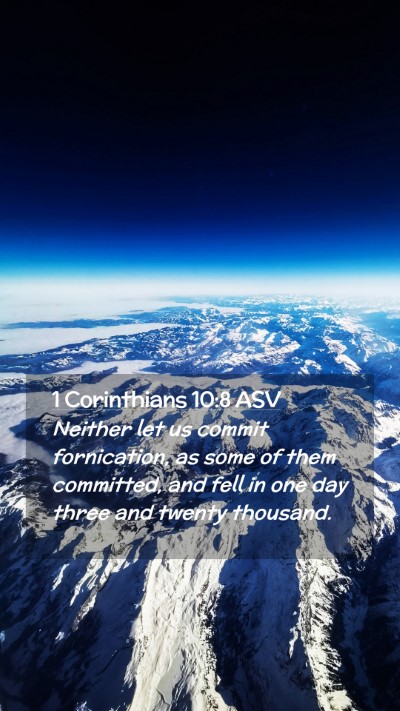 Picture 02 - 1 Corinthians 10:8 ASV Mobile Phone Wallpaper - Neither let us commit fornication, as some of - Mobile Bible Verse Wallpaper