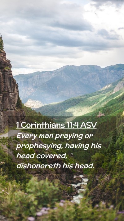 Picture 02 - 1 Corinthians 11:4 ASV Mobile Phone Wallpaper - Every man praying or prophesying, having his head - Mobile Bible Verse Wallpaper