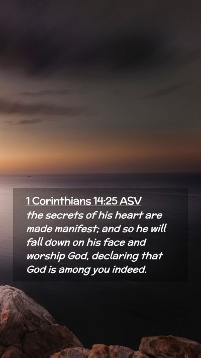 Picture 02 - 1 Corinthians 14:25 ASV Mobile Phone Wallpaper - the secrets of his heart are made manifest; and - Mobile Bible Verse Wallpaper