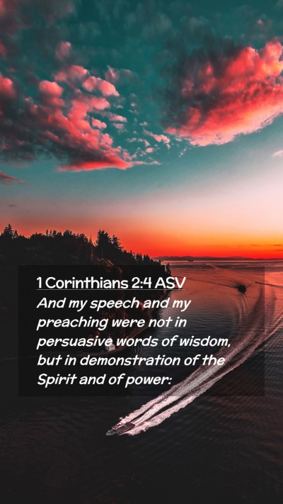 Picture 02 - 1 Corinthians 2:4 ASV Mobile Phone Wallpaper - And my speech and my preaching were not in - Mobile Bible Verse Wallpaper