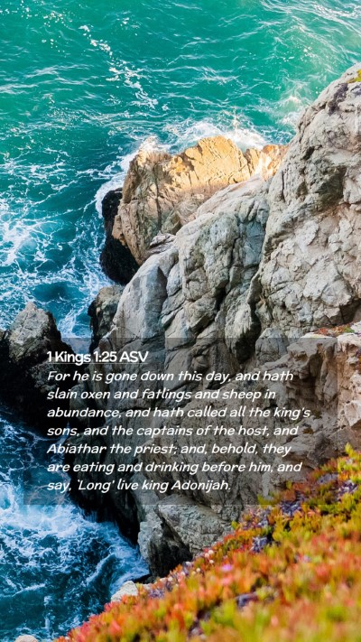 Picture 02 - 1 Kings 1:25 ASV Mobile Phone Wallpaper - For he is gone down this day, and hath slain oxen - Mobile Bible Verse Wallpaper