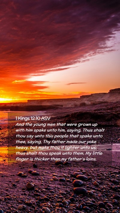 Picture 02 - 1 Kings 12:10 ASV Mobile Phone Wallpaper - And the young men that were grown up with him - Mobile Bible Verse Wallpaper