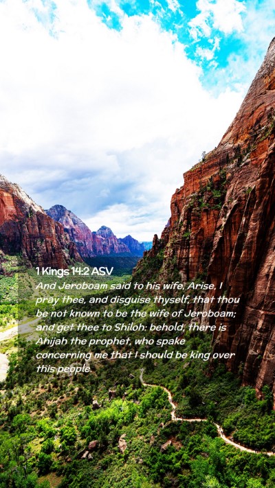 Picture 02 - 1 Kings 14:2 ASV Mobile Phone Wallpaper - And Jeroboam said to his wife, Arise, I pray - Mobile Bible Verse Wallpaper