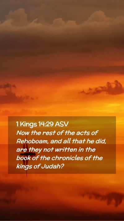 Picture 02 - 1 Kings 14:29 ASV Mobile Phone Wallpaper - Now the rest of the acts of Rehoboam, and all - Mobile Bible Verse Wallpaper