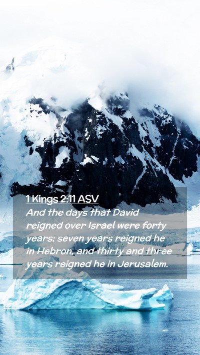 Picture 02 - 1 Kings 2:11 ASV Mobile Phone Wallpaper - And the days that David reigned over Israel were - Mobile Bible Verse Wallpaper