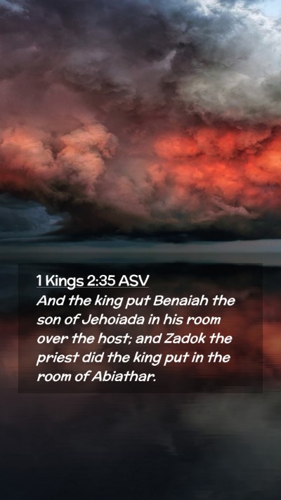 Picture 02 - 1 Kings 2:35 ASV Mobile Phone Wallpaper - And the king put Benaiah the son of Jehoiada in - Mobile Bible Verse Wallpaper