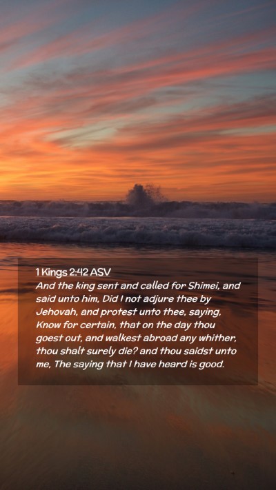 Picture 02 - 1 Kings 2:42 ASV Mobile Phone Wallpaper - And the king sent and called for Shimei, and said - Mobile Bible Verse Wallpaper