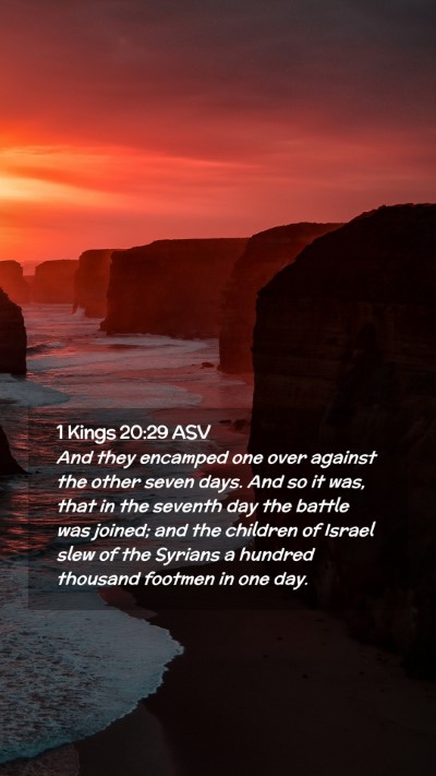 Picture 02 - 1 Kings 20:29 ASV Mobile Phone Wallpaper - And they encamped one over against the other - Mobile Bible Verse Wallpaper