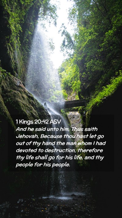 Picture 02 - 1 Kings 20:42 ASV Mobile Phone Wallpaper - And he said unto him, Thus saith Jehovah, Because - Mobile Bible Verse Wallpaper