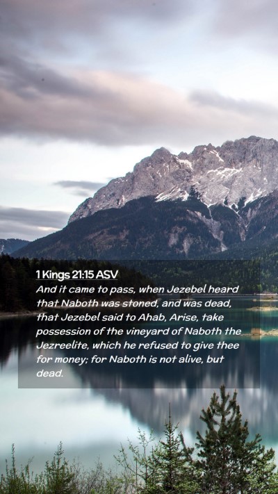 Picture 02 - 1 Kings 21:15 ASV Mobile Phone Wallpaper - And it came to pass, when Jezebel heard that - Mobile Bible Verse Wallpaper